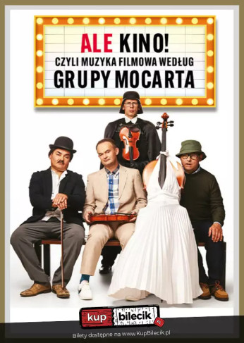 Jelenia Góra Wydarzenie Kabaret Grupa MoCarta - Ale Kino! czyli muzyka filmowa wg Grupy MoCarta