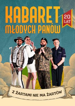 Jelenia Góra Wydarzenie Kabaret Kabaret Młodych Panów - 20 lecie - Z żartami nie ma żartów